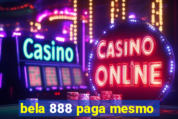 bela 888 paga mesmo